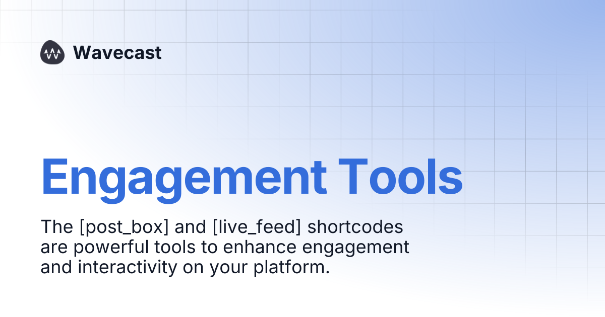 Engagement Tools | Wavecast