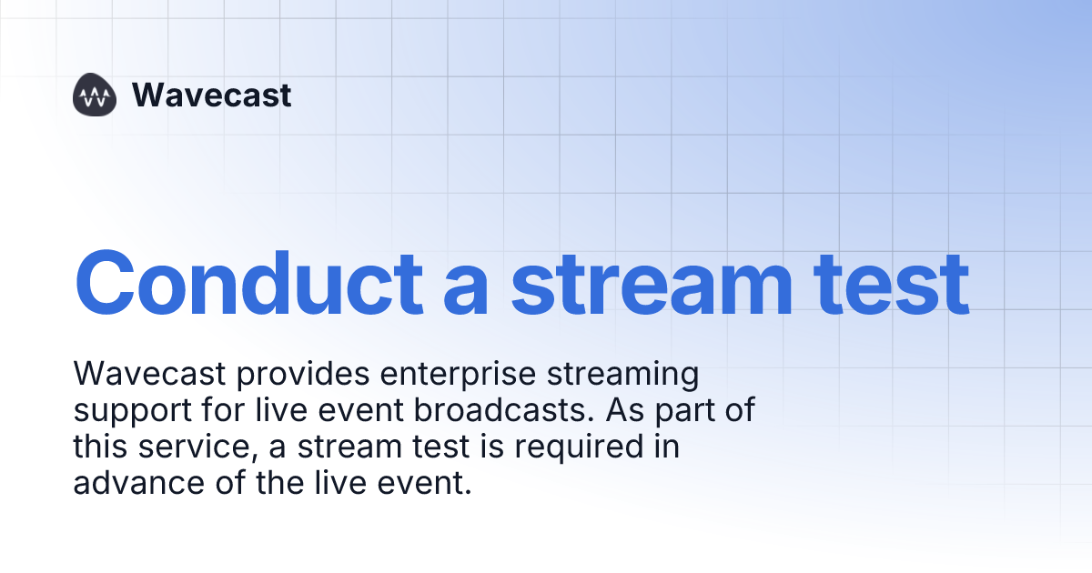 Conduct A Stream Test Wavecast